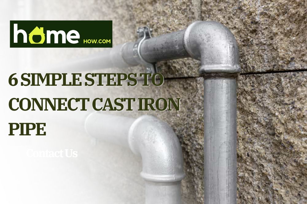 6 Simple Steps To Connect Cast Iron Pipe