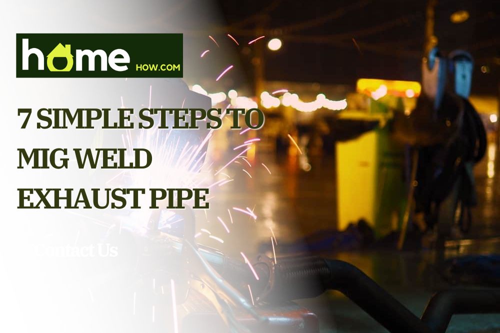 7 Simple Steps to Mig Weld Exhaust Pipe