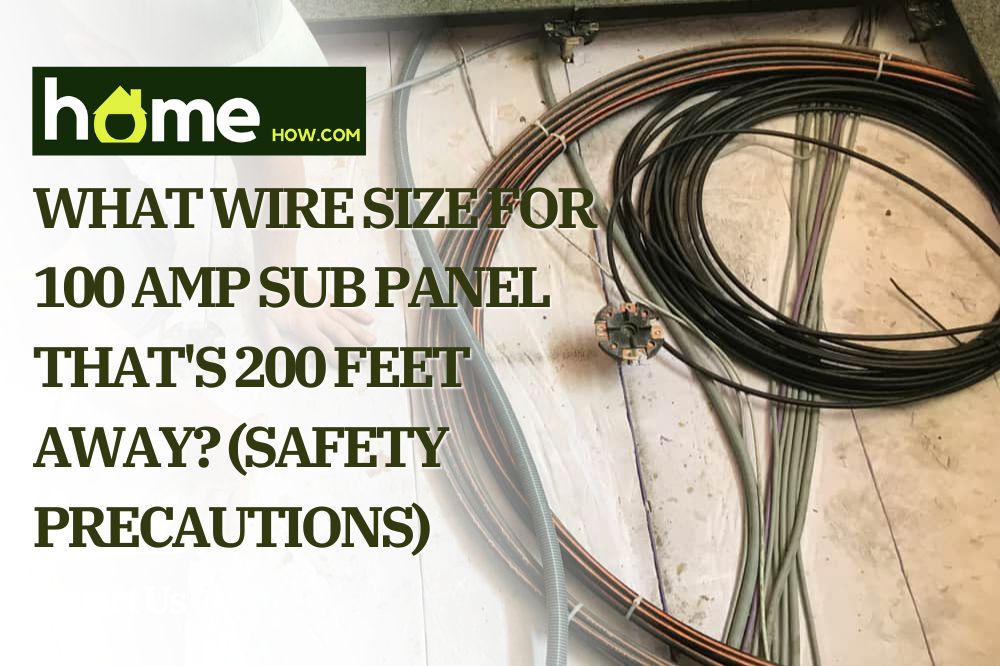 What Wire Size For 100 Amp Sub Panel That's 200 Feet Away