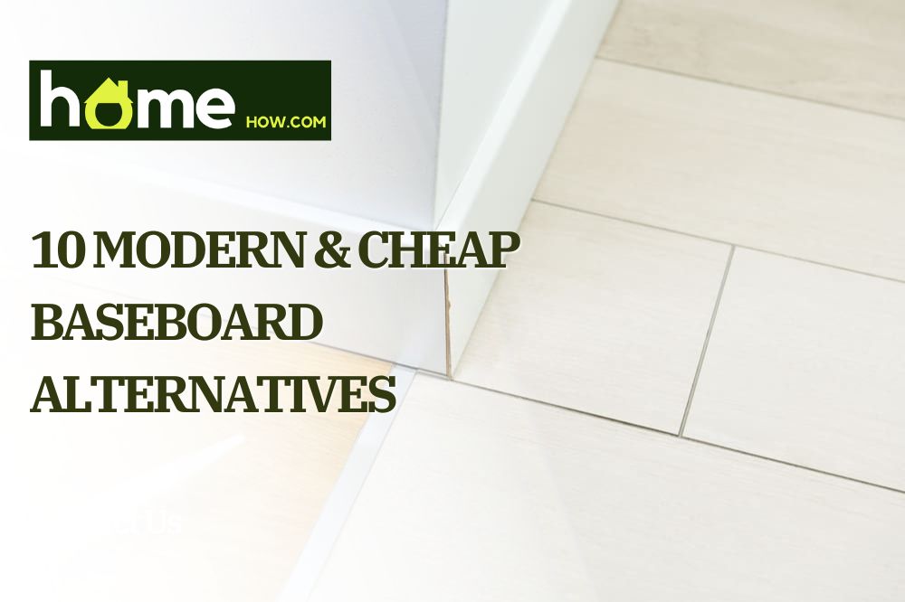 10 Modern & Cheap Baseboard Alternatives