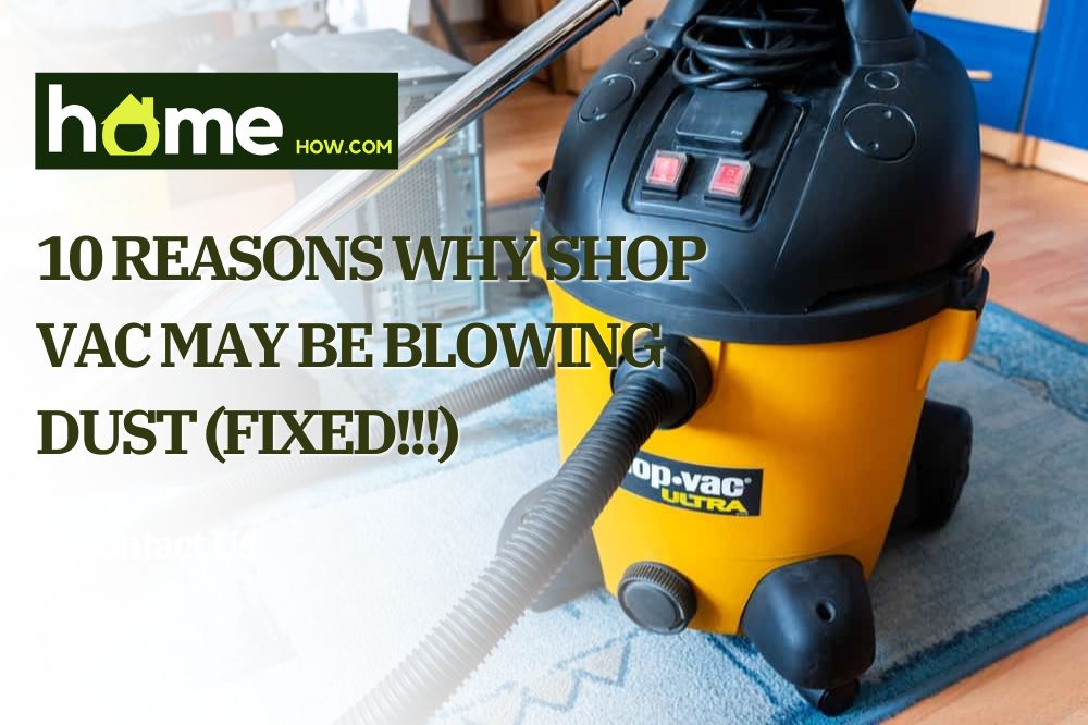 10 Reasons Why Shop Vac May Be Blowing Dust