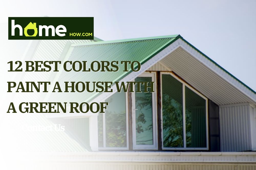 12 Best Colors To Paint A House With A Green Roof