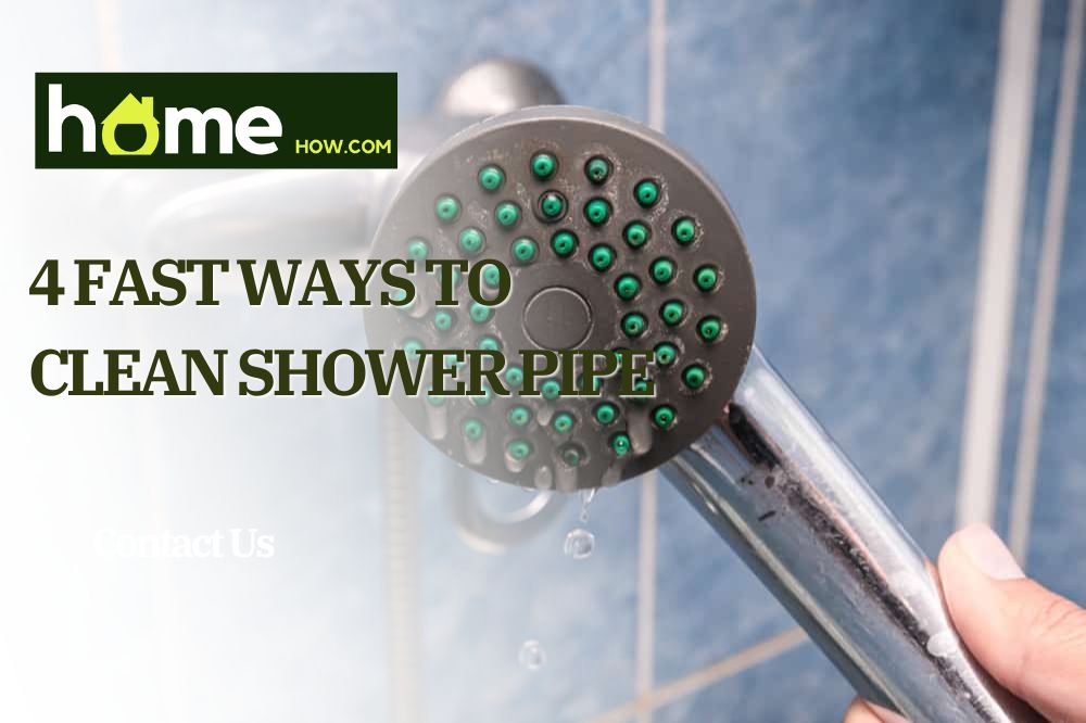 4 Fast Ways To Clean Shower Pipe