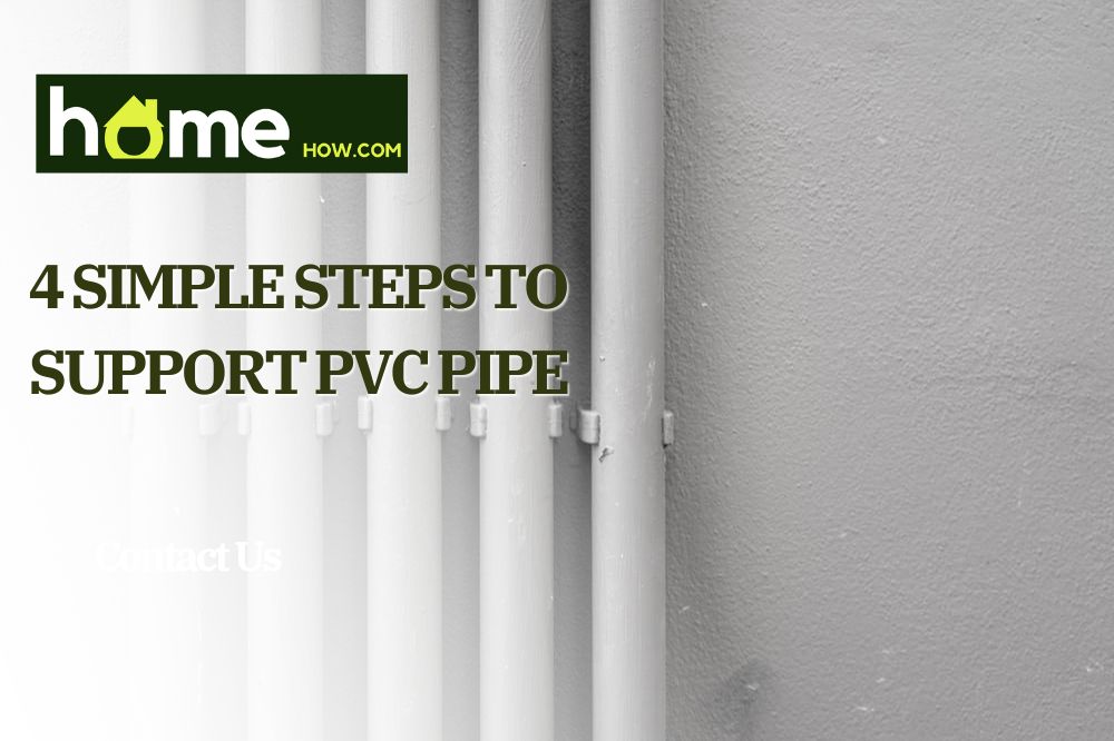 4 Simple Steps To Support PVC Pipe