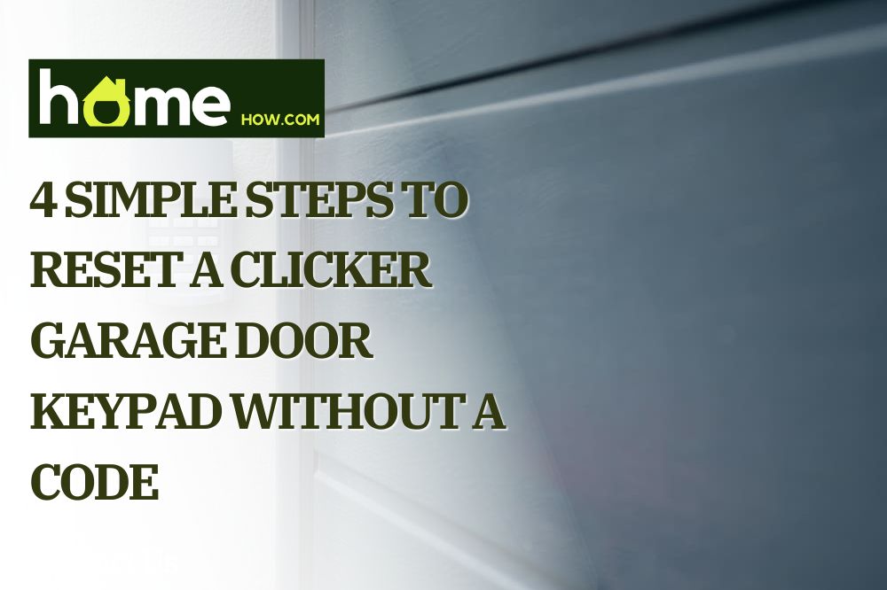 4 Simple Steps to Reset a Clicker Garage Door Keypad Without a Code
