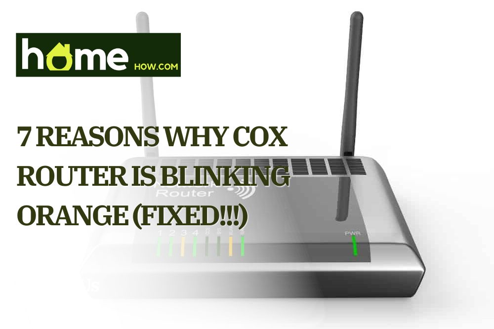 7 Reasons Why Cox Router is Blinking Orange