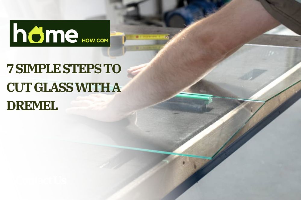 7 Simple Steps to Cut Glass With A Dremel