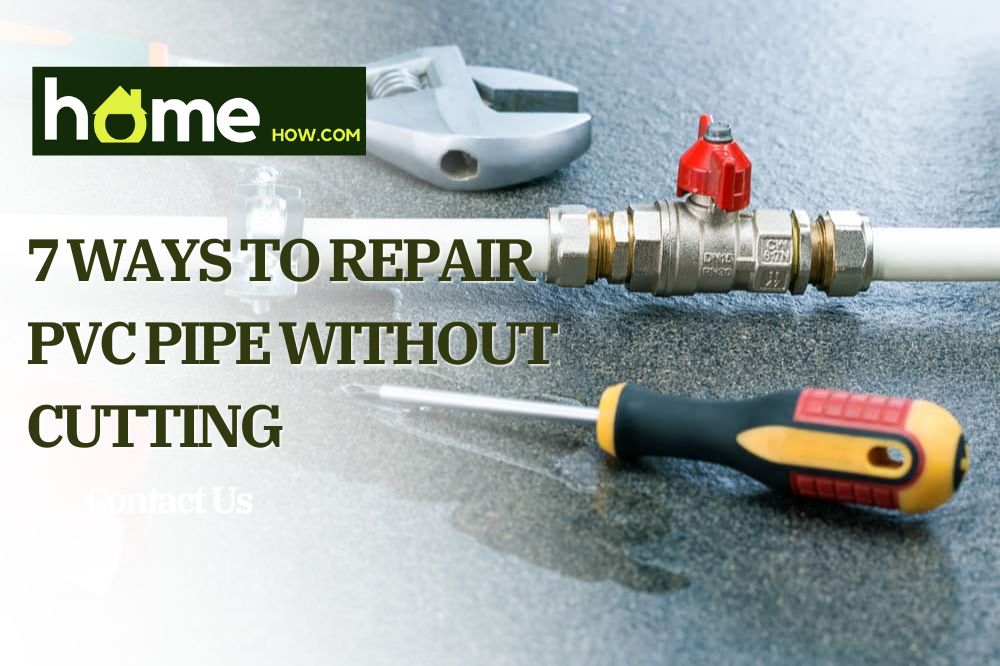 7 Ways To Repair PVC Pipe Without Cutting