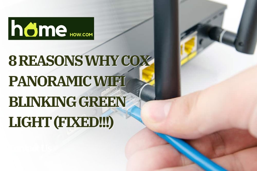 8 Reasons Why Cox Panoramic Wifi Blinking Green Light