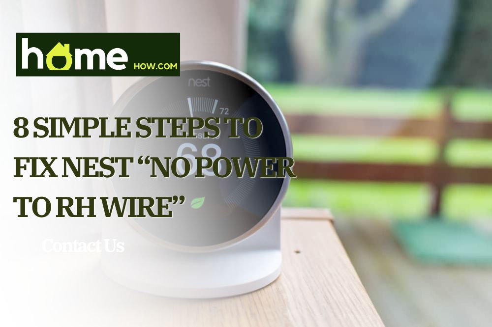 8 Simple Steps To Fix Nest “No Power To Rh Wire”