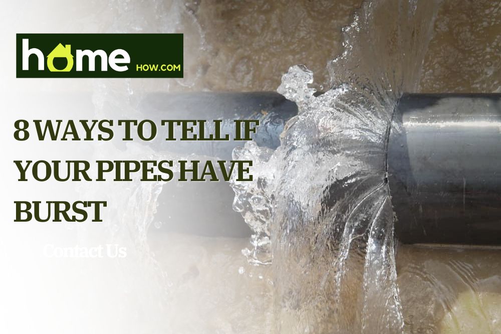 8 Ways To Tell If Your Pipes Have Burst