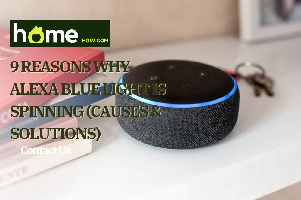9 Reasons Why Alexa Blue Light Is Spinning (Causes & Solutions)
