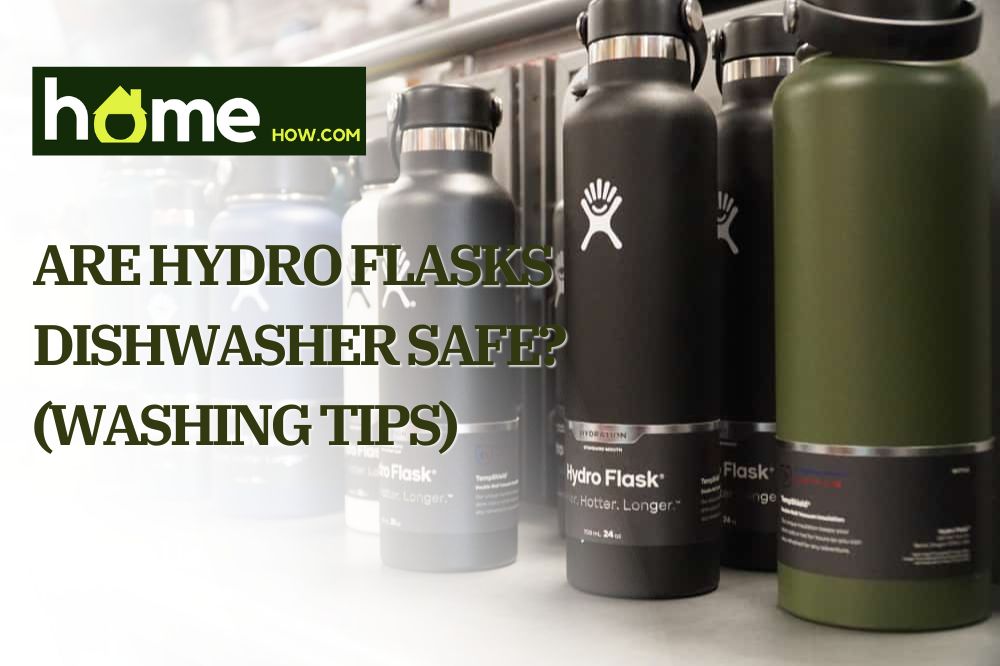 Are Hydro Flasks Dishwasher Safe