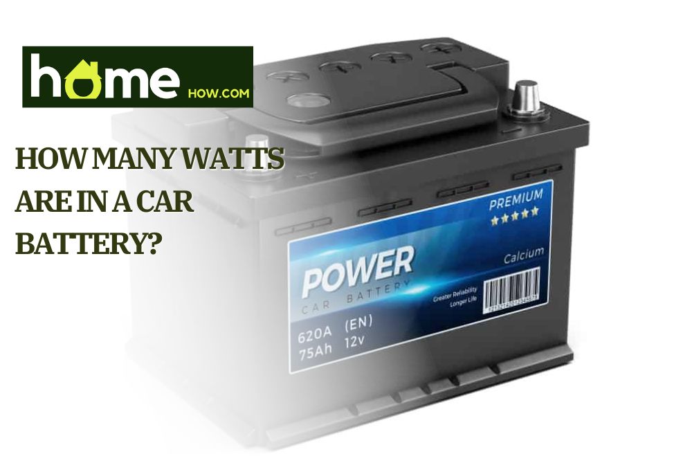 How Many Watts Are In A Car Battery