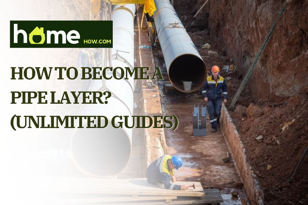 How to Become A Pipe Layer?