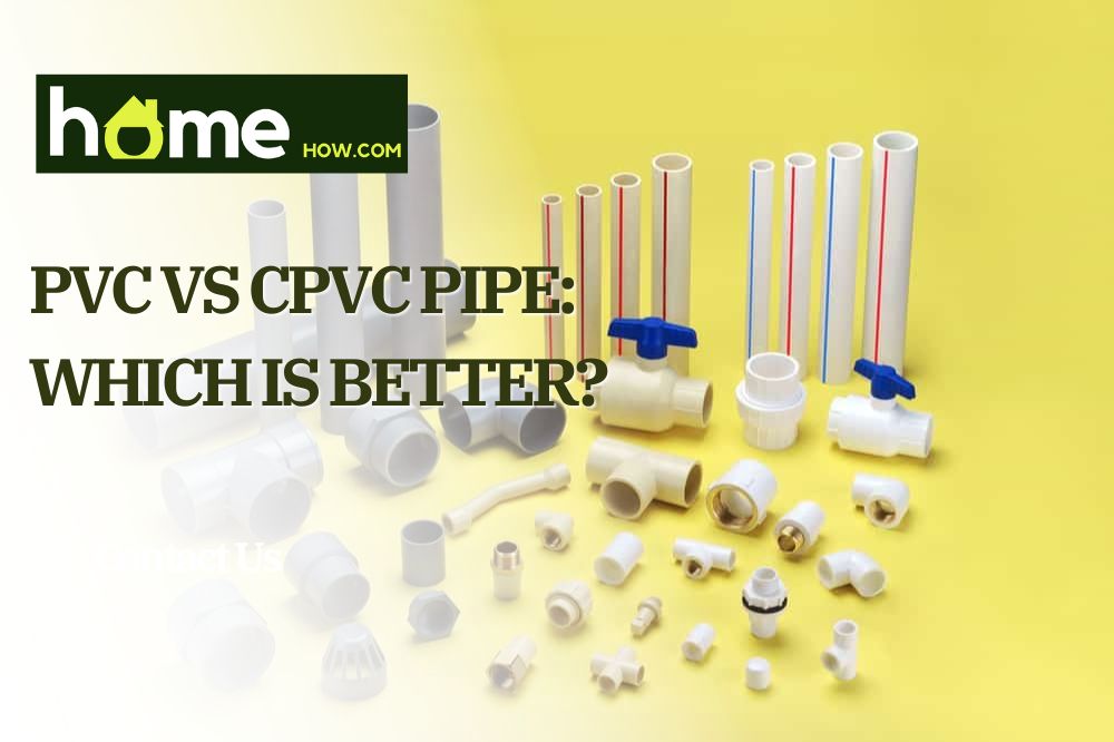 PVC Vs CPVC Pipe: Which Is Better?