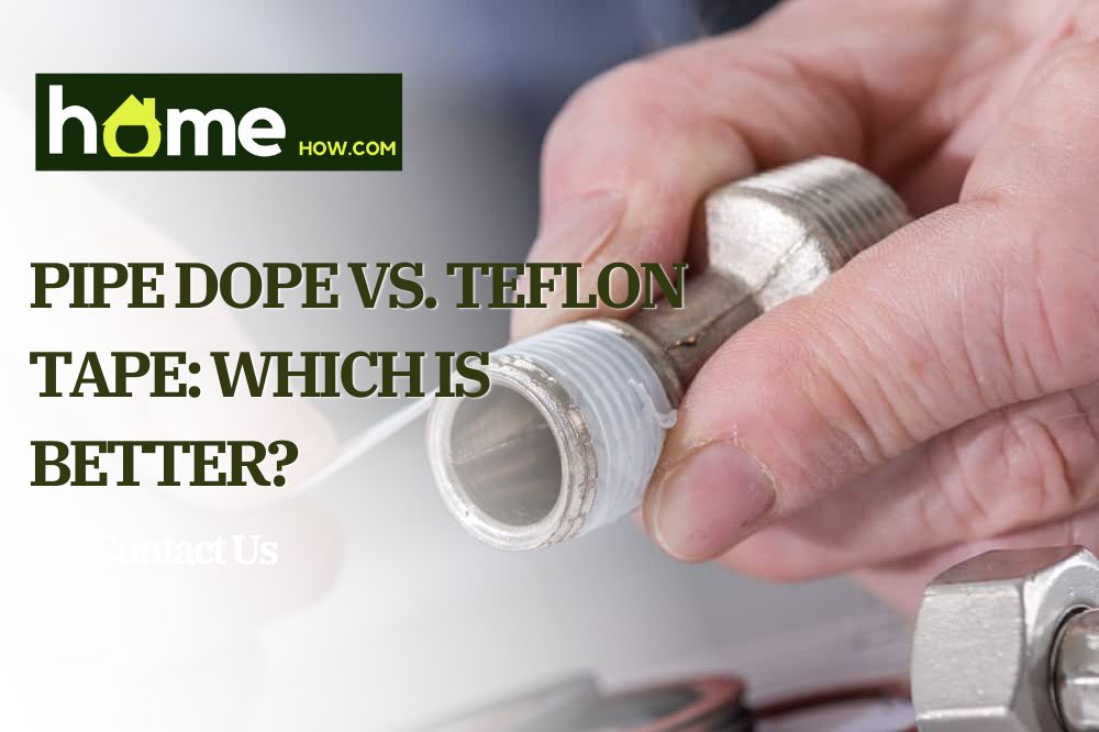 Pipe Dope Vs. Teflon Tape: Which Is Better?