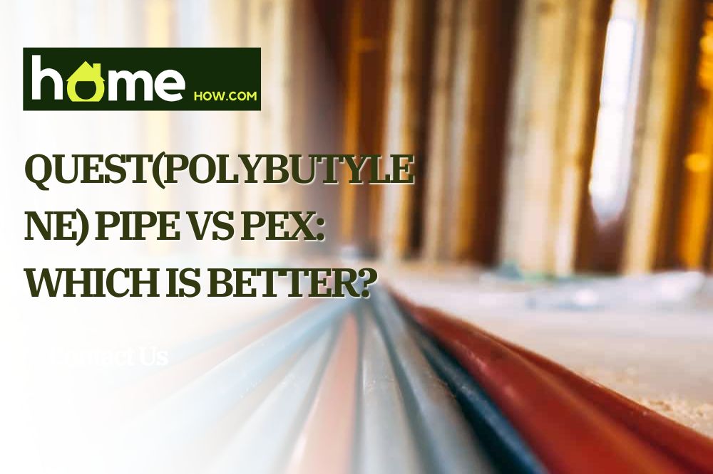 Quest Pipe vs Pex