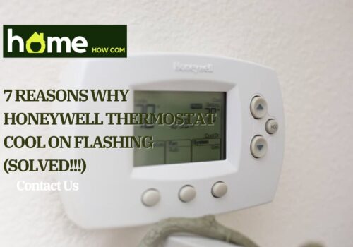 7 Reasons Why Honeywell Thermostat Cool on Flashing (Solved!!!)