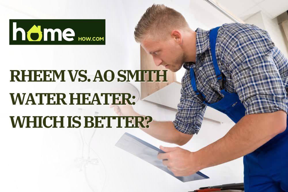 Rheem vs. AO Smith Water Heater