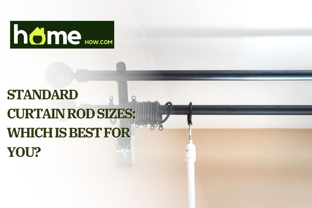 Standard Curtain Rod Sizes Which is Best for You