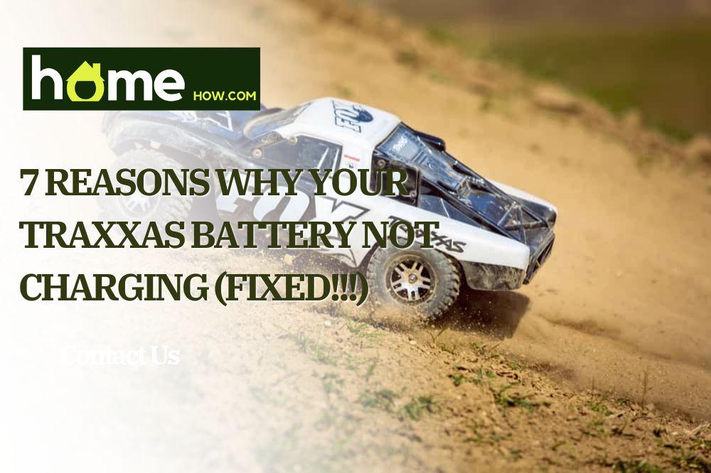 7 Reasons Why Your Traxxas Battery Not Charging (Fixed!!!)