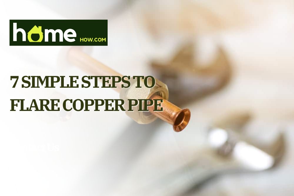 7 Simple Steps To Flare Copper Pipe