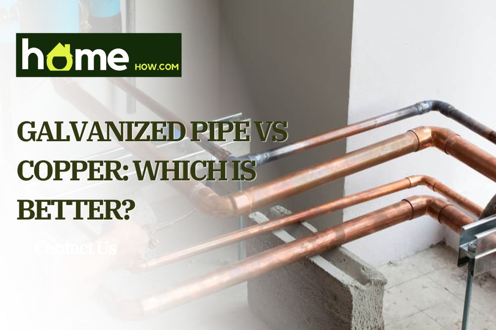 Galvanized Pipe vs Copper