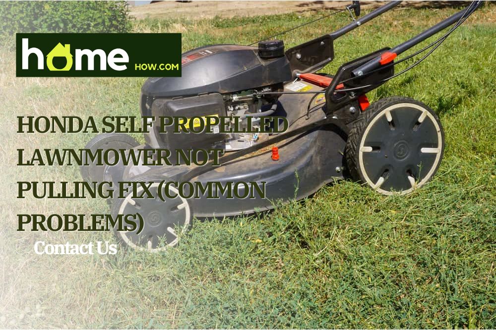 Honda Self Propelled Lawnmower Not Pulling Fix