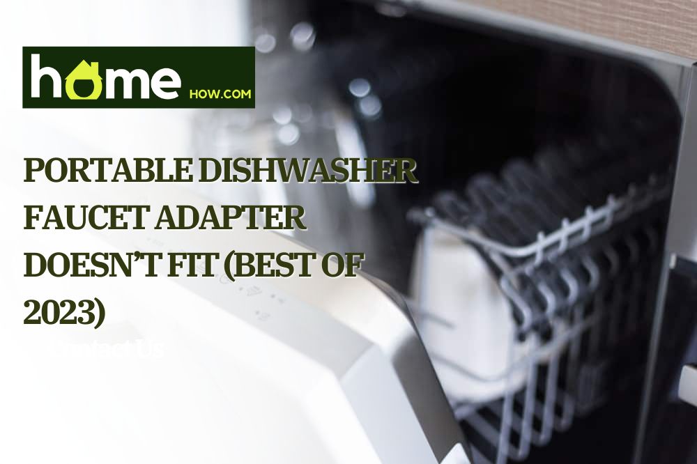 Portable Dishwasher Faucet Adapter Doesn't Fit
