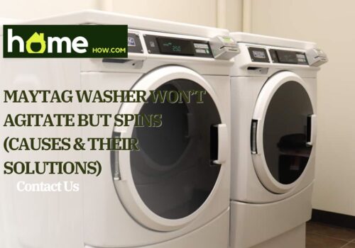 Maytag Washer Won’t Agitate But Spins (Causes & Their Solutions)