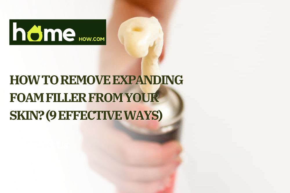 How to Remove Expanding Foam Filler from Your Skin