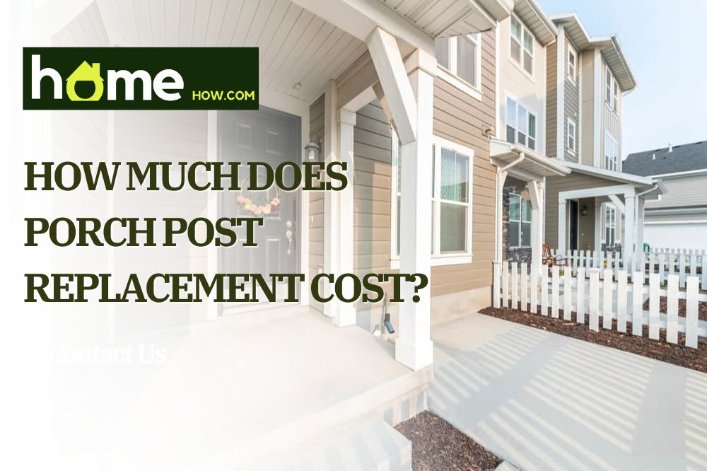 How Much Does Porch Post Replacement Cost