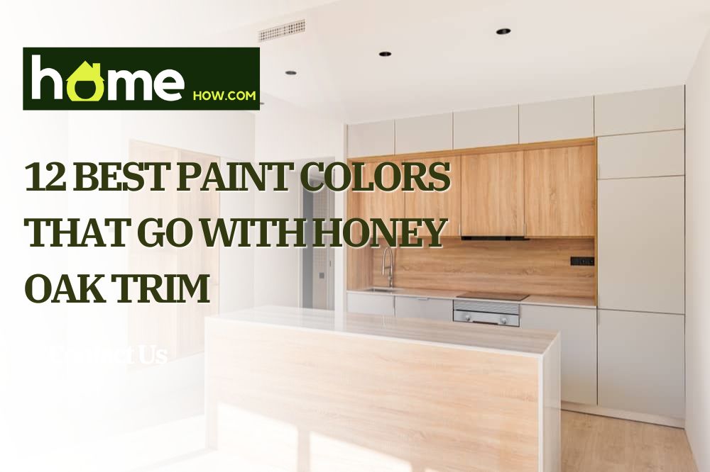 Paint Colors That Go With Honey Oak Trim